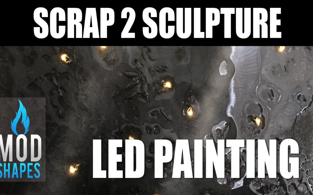LED Painting - Reworking Old Canvas!  Modshapes:  Scrap to Sculpture Episode 2