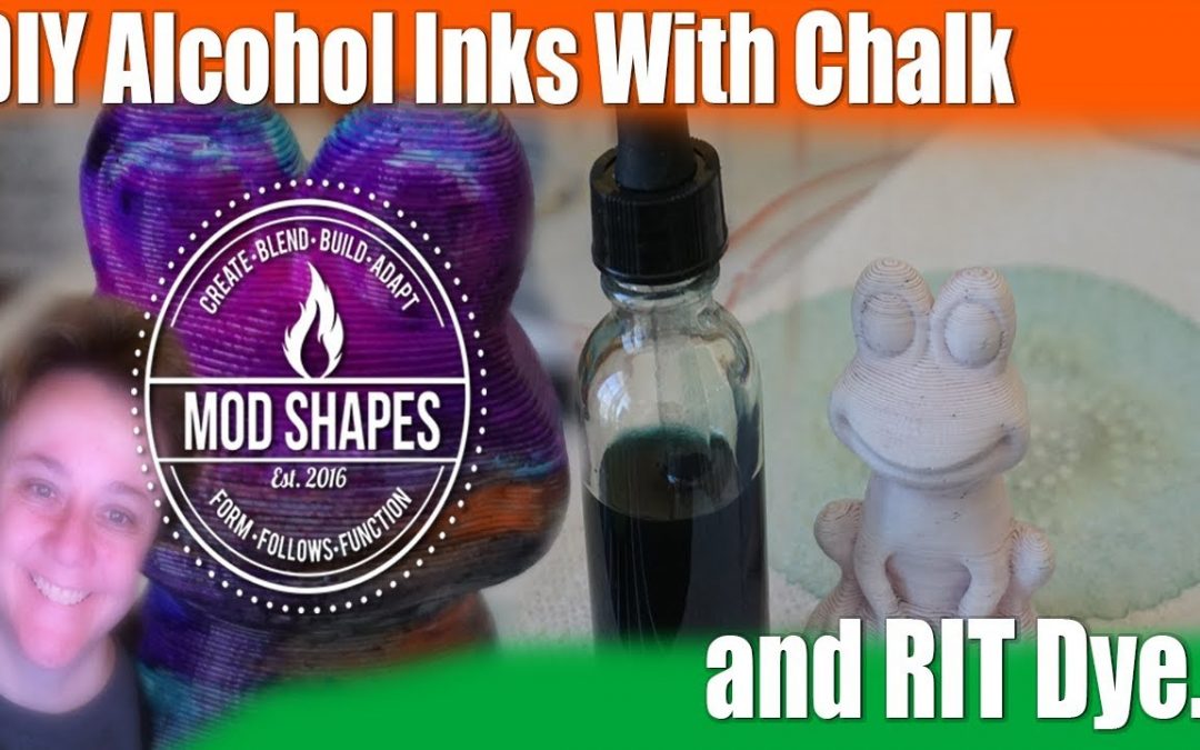 DIY Fun - Making Alcohol Inks with RIT Dye, Chalk, & Apply to 3d Print