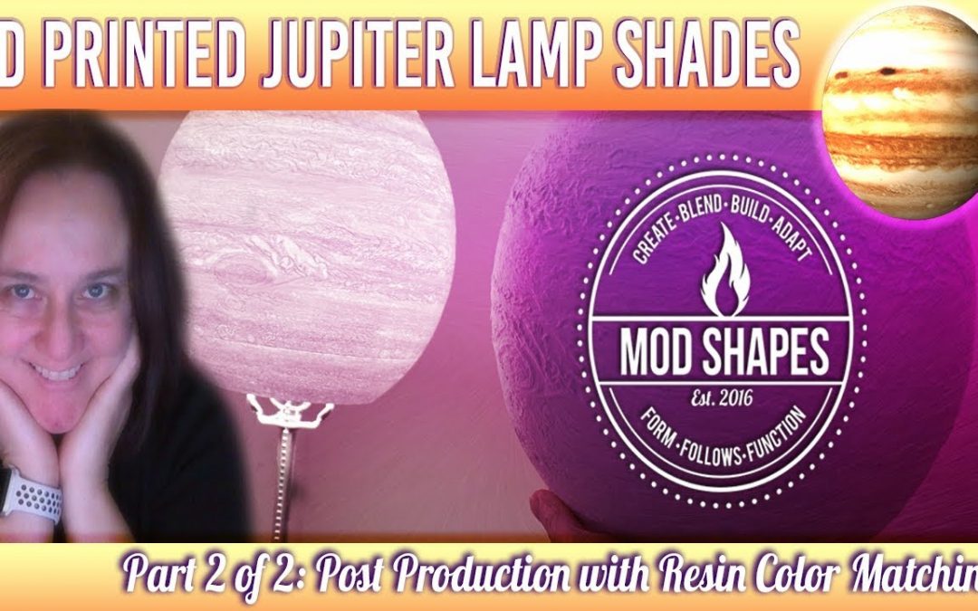 3d Model and Printing My Jupiter Lamp shades - MASSIVE work - part 2 of 2