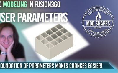 Applying User Parameters in Fusion360 to Achieve Variable Based Design