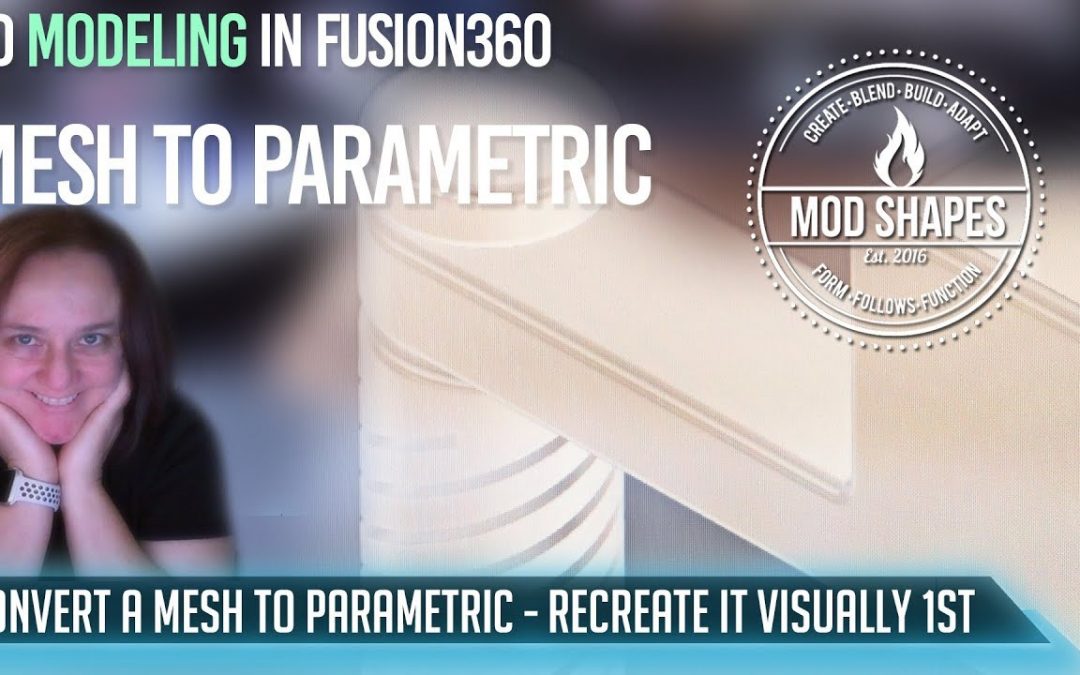 How to Visually Re-create a Mesh in Fusion360 for functioning 3d printing
