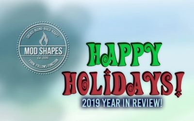 ModShapes 2019 Year in Review.  Thanks for watching – we will see you in 2020!