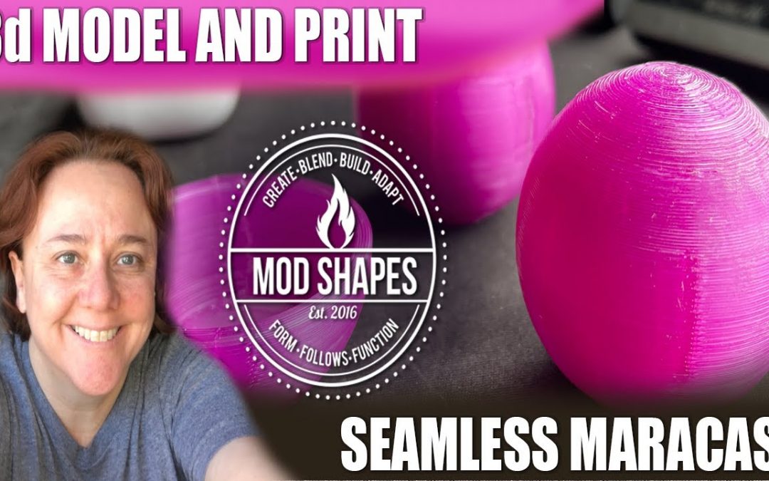 3d Model and Print Maraca Shakers with No Seam Lines!